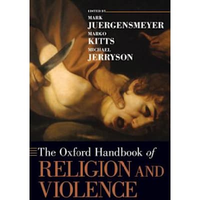 Oxford Handbook of Religion &amp; Violence