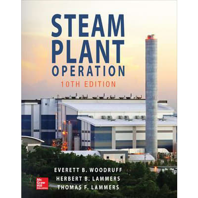 Steam Plant Operation, 10th Edition