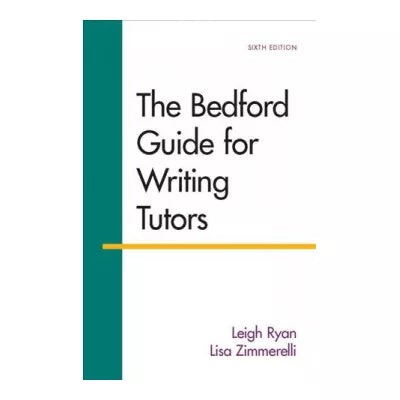The Bedford Guide for Writing Tutors